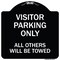 Signmission Visitor Parking All Others Will Towed Heavy-Gauge Aluminum Sign, 18" x 18", BW-1818-22730 A-DES-BW-1818-22730 - alternate 1
